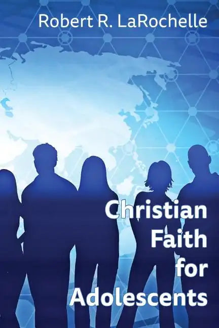 Christian Faith for Adolescents - Paperback