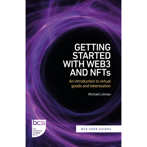 Getting Started with Web3 and Nfts: An Introduction to Virtual Goods and Tokenisation - Paperback