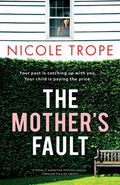 The Mother's Fault: A totally addictive psychological thriller full of twists - Paperback