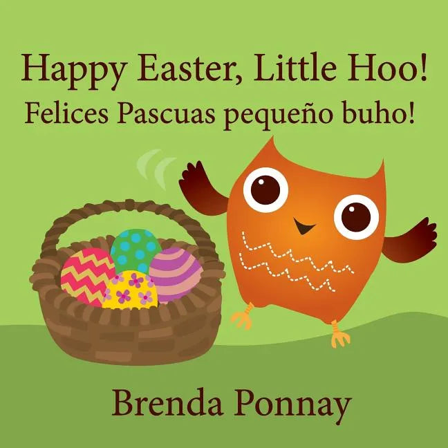 Happy Easter, Little Hoo! / Felices Pascuas pequeño buho! - Paperback