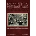 Revising Pentecostal History - Paperback