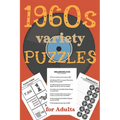 1960s Variety Puzzles for Adults: Travel Sized Word and Number Puzzles with Answers in Large Print - Paperback