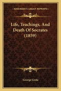Life, Teachings, And Death Of Socrates (1859) - Paperback