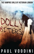 Dolly Biters - The Vampire Girls of Victorian London - Paperback