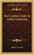 The Complete Guide to Soilless Gardening - Hardcover