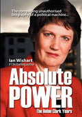 Absolute Power: The Helen Clark Years - Paperback