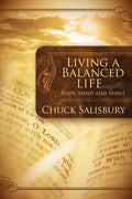 Living a Balanced Life: Body, Mind and Spirit - Paperback