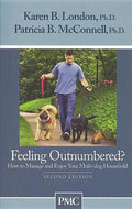 Feeling Outnumbered?: How to Manage and Enjoy Your Multi-Dog Household - Paperback
