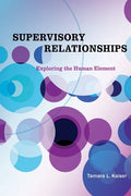 Supervisory Relationships: Exploring the Human Element - Paperback