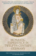 Monastic Experience in Twelfth-Century Germany: The Chronicle of Petershausen in Translation - Paperback
