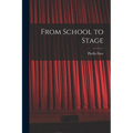 From School to Stage - Paperback
