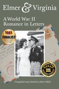 Elmer & Virginia: A World War II Romance in Letters - Paperback