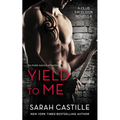 Yield to Me: Club Excelsior, #1 - Paperback