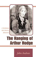 The Hanging of Arthur Hodge: A Caribbean Anti-Slavery Milestone - Paperback