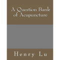 A Question Bank of Acupuncture - Paperback
