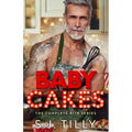 Baby Cakes: The Complete Bite Series - Paperback