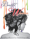 Beautiful Women Adult Coloring Book - Beauty Begins The Moment You Decide To be Yourself: Fantastic Beauties Adults Relaxation Coloring Book to Color - Paperback
