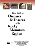 Field Guide to Diseases and Insects of the Rocky Mountain Region - Hardcover