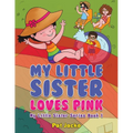 My Little Sister Loves Pink - Paperback