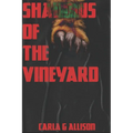 Shadows Of The Vineyard: A rainy Night's Terror - Paperback