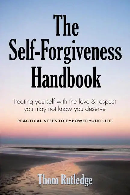 The Self-Forgiveness Handbook - Paperback