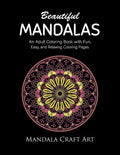 Beautiful Mandalas: An Adult Coloring Book with Fun, Easy, and Relaxing Coloring Pages ( Unique Patterns, Stress Relief, Happiness And Meditation ) - Paperback
