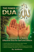 The Power of Dua (to Allah): An Essential Guide to Increase the Effectiveness of Making Dua to Allah - Paperback