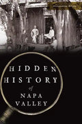 Hidden History of Napa Valley - Paperback