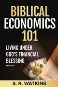 Biblical Economics 101: Living Under God's Financial Blessing - Paperback