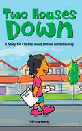 Two Houses Down: A Story for Children about Divorce and Friendship - Hardcover