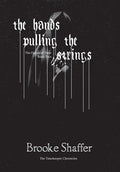 The Hands Pulling the Strings - Hardcover