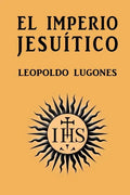 El imperio jesuítico - Paperback