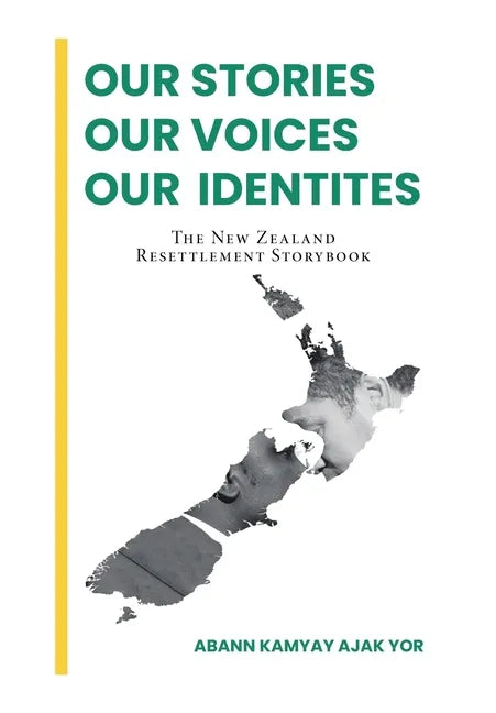 Our Stories, Our Voices, Our Identities: The New Zealand Resettlement Storybook - Hardcover