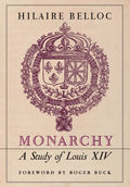 Monarchy: A Study of Louis XIV - Hardcover