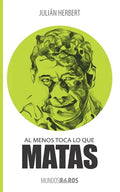 Al menos toca lo que matas - Paperback