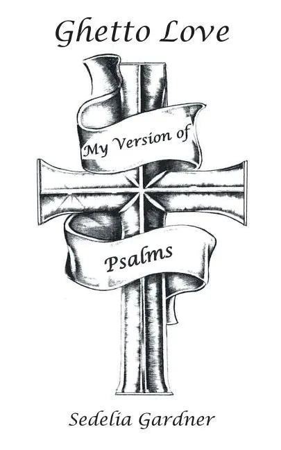 Ghetto Love Part 3 My Version of Psalms - Paperback