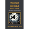 Spooky Tales for French Language Learners: Bilingual Halloween Stories in French and English - Paperback