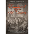 England in the 17th Century: The History of England from King James I to the Glorious Revolution - Paperback