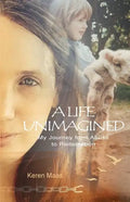 A Life Unimagined: My Journey from Abuse to Redemption - Paperback