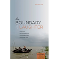 The Boundary of Laughter: Popular Performances Across Borders in South Asia - Hardcover