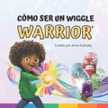 Cómo ser un Wiggle Warrior - Paperback