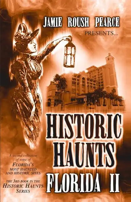 Historic Haunts Florida 2 - Paperback