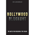 Hollywood Blackout: The Battle for Inclusion at the Oscars - Hardcover