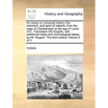 An essay on universal history, the manners, and spirit of nations, from the reign of Charlemaign to the age of Lewis XIV...Translated into English, wi - Paperback