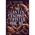 No Cantes Canciones Tristes Por Mí / Don't Sing Sad Songs Because of Me - Paperback