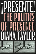 ¡Presente!: The Politics of Presence - Paperback