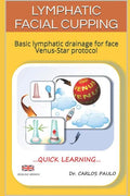 Lymphatic facial cupping: Basic lymphatic drainage for face Venus-Star protocol - Paperback