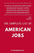 The Complete List of American Jobs: A Total of 820 Occupations Ranked by Salary, With Projected Growth Till 2026 and Education Requirement for Entry L - Paperback