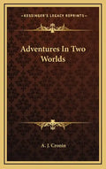 Adventures In Two Worlds - Hardcover