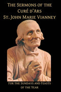 Sermons of the Cure d'Ares: For the Sundays and Feasts of the Year: For - Paperback